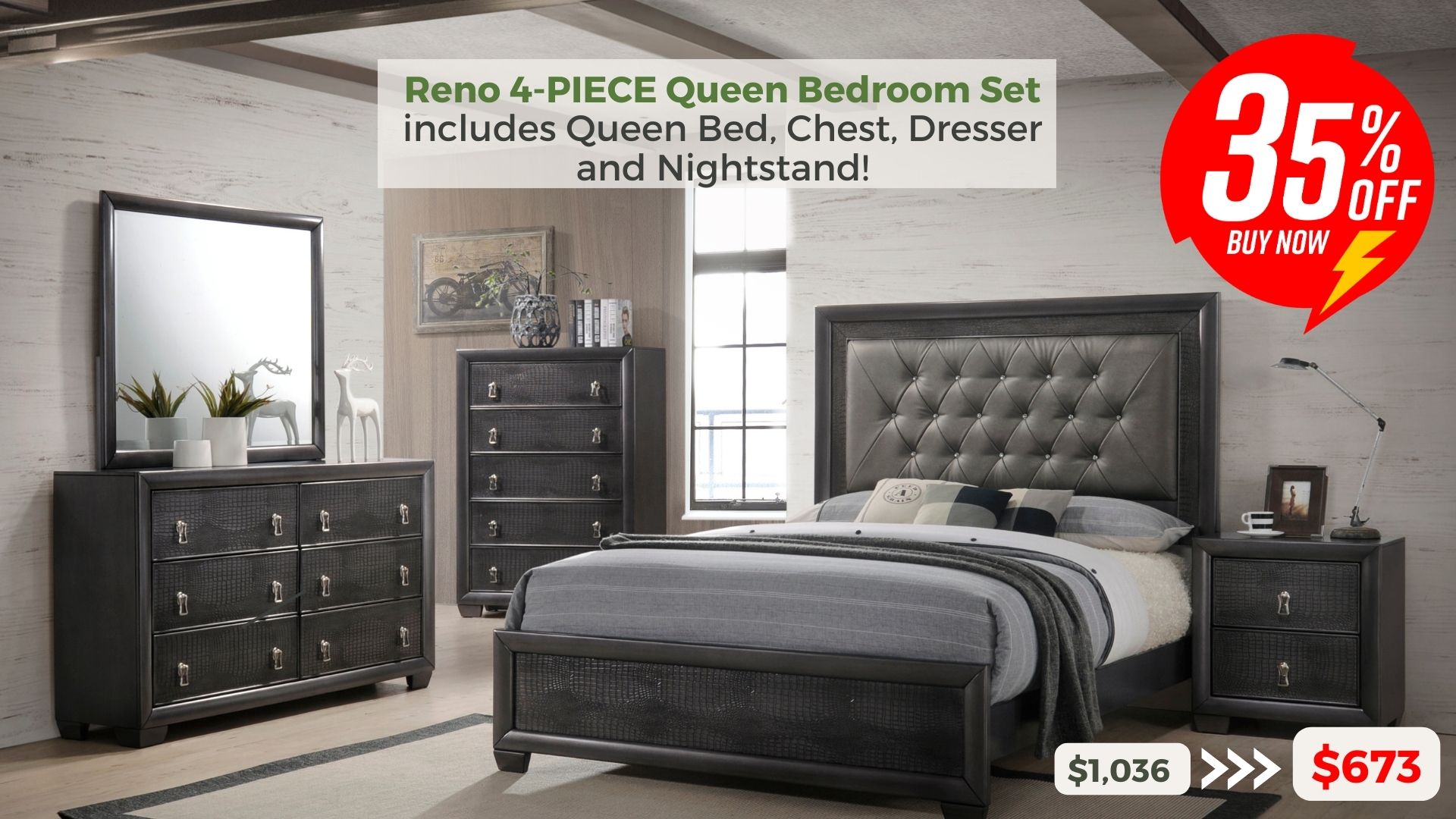 Reno 4-piece Queen Bedroom Set includes Queen Bed, Chest, Dresser and Nightstand. 35% off buy now $673