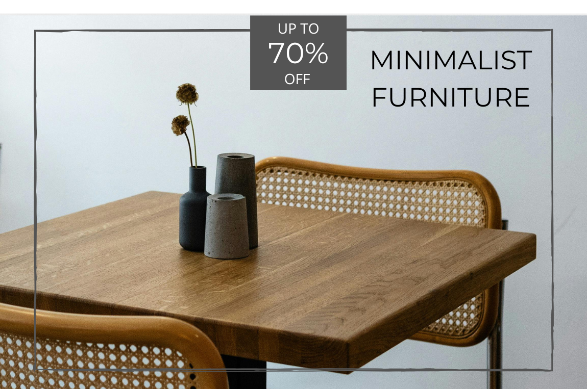 Up to 70% off minimalist furniture